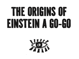Origins of the club Einstein a Go-Go